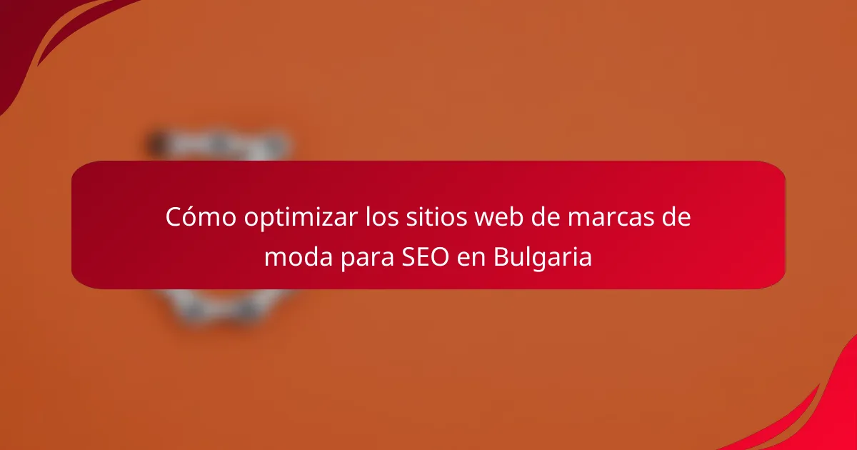 Cómo optimizar los sitios web de marcas de moda para SEO en Bulgaria