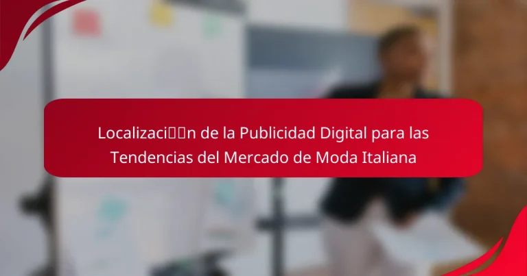 Localización de la Publicidad Digital para las Tendencias del Mercado de Moda Italiana
